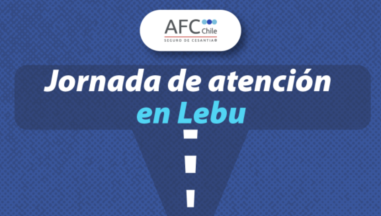 /afc-chile-realizara-jornada-de-atencion-presencial-en-lebu-este-miercoles